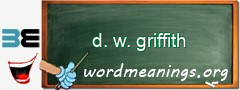 WordMeaning blackboard for d. w. griffith